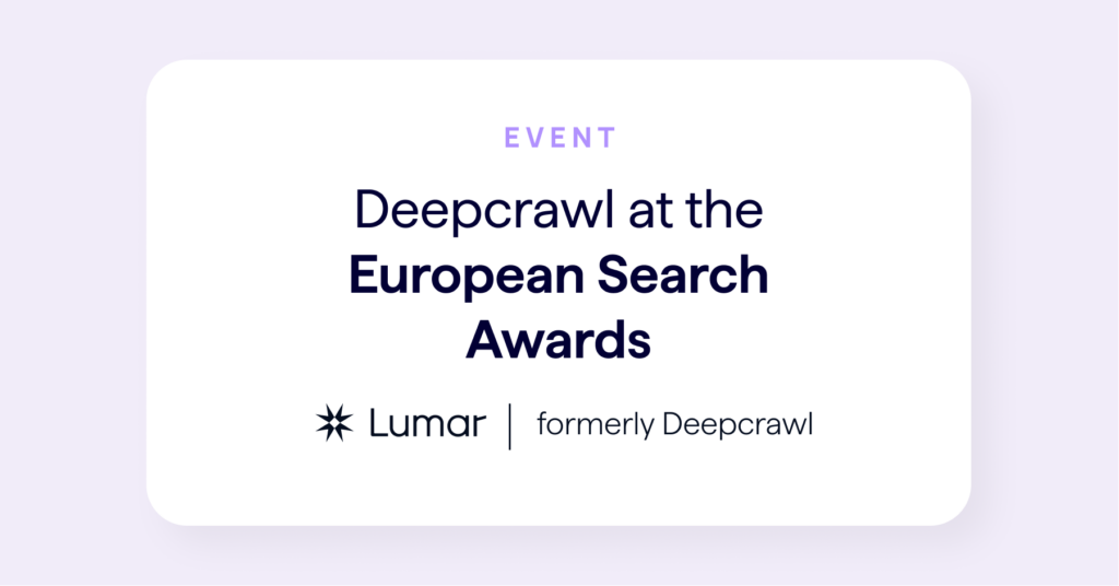 deepcrawl - now lumar - at the european search awards