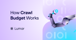 What is crawl budget? How does it impact SEO?