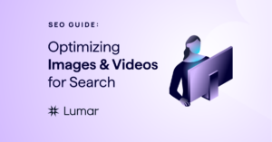 seo tips for optimizing videos and images for search