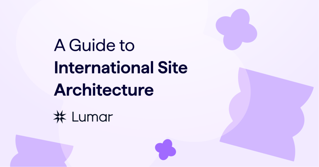 a guide to international website architecture for seo