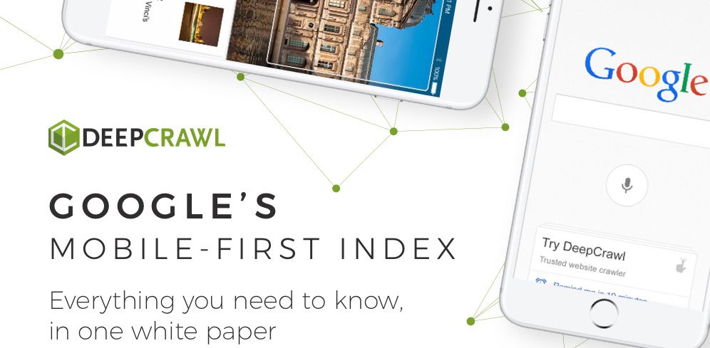 DeepCrawl's Ultimate Guide to Mobile-first Index