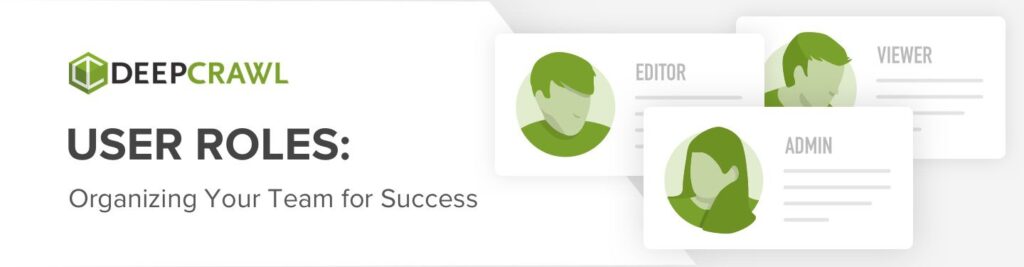 DeepCrawl user roles feature release