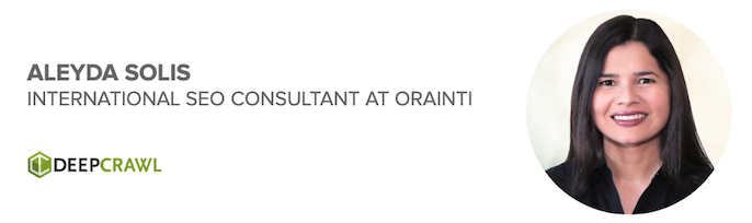 Aleyda Solis, International SEO Consultant at Orainti