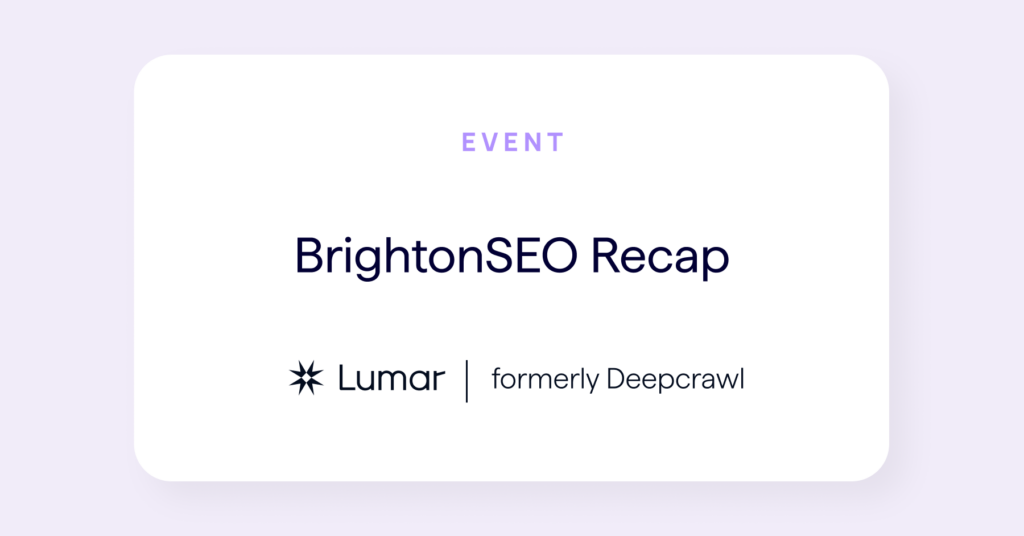 BrightonSEO event recap - seo industry conference