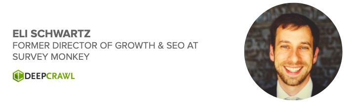 Eli Schwartz, Director of Growth & SEO at Survey Monkey