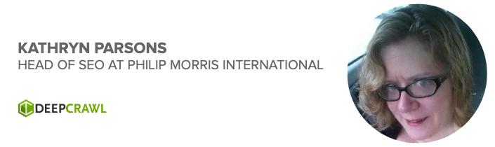 Kathryn Parsons, Head of SEO at Philip Morris International