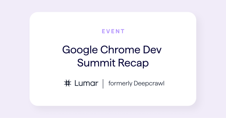 Recap and key takeaways from Google Chrome Dev Summit event