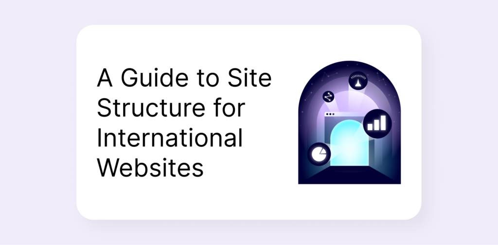 An SEO's guide to site structure for international websites