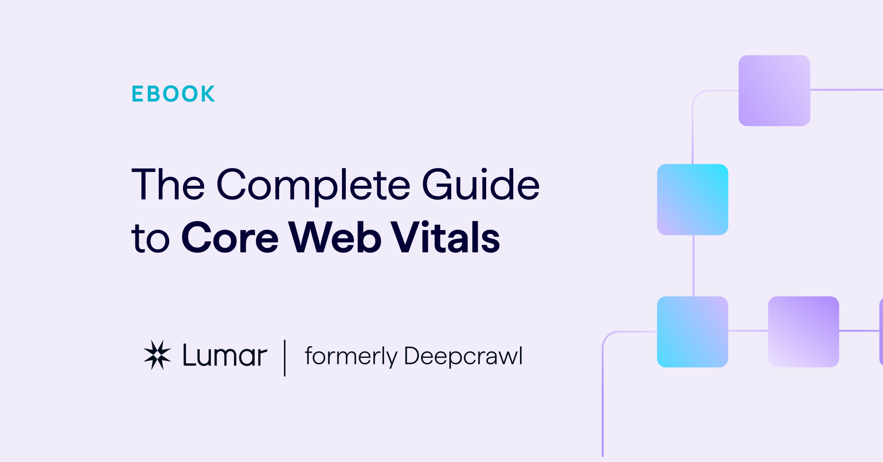 The Complete Guide to Core Web Vitals - Lumar