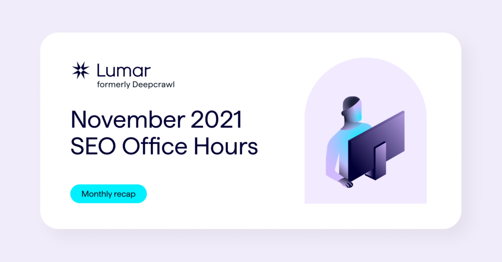 SEO office hours recaps for Nov 2021 - SEO tips and advice