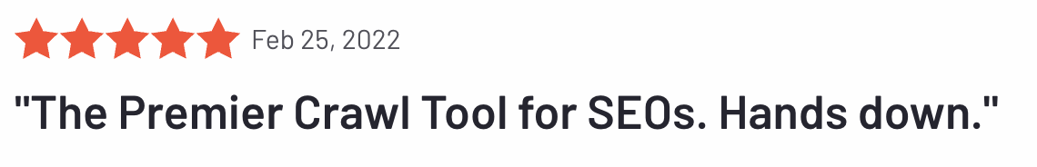 Deepcrawl Customer Review with text that reads: Deepcrawl Customer Review Reads: The premier crawl tool for SEOs Hands down.