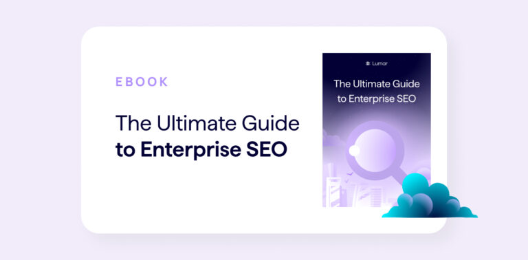 Lumar SEO ebook - ultimate guide to enterprise SEO - download now