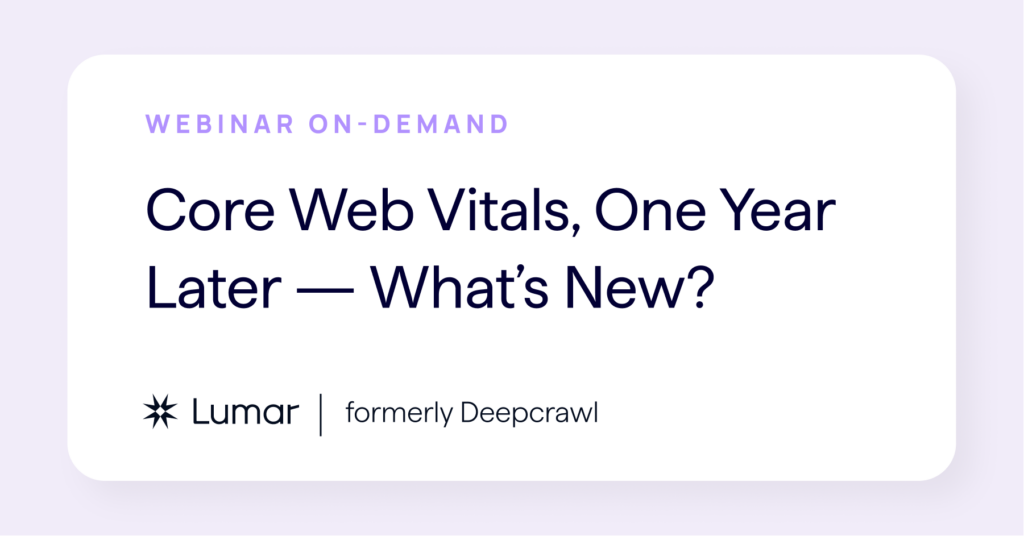 google's core web vitals one year later - webinar on what's new