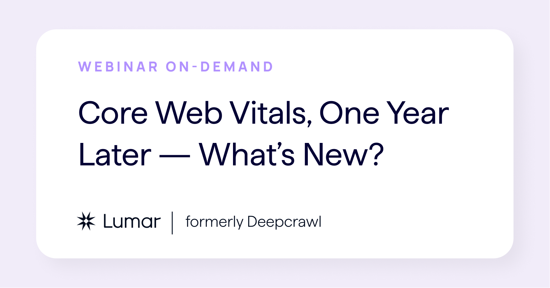 google's core web vitals one year later - webinar on what's new