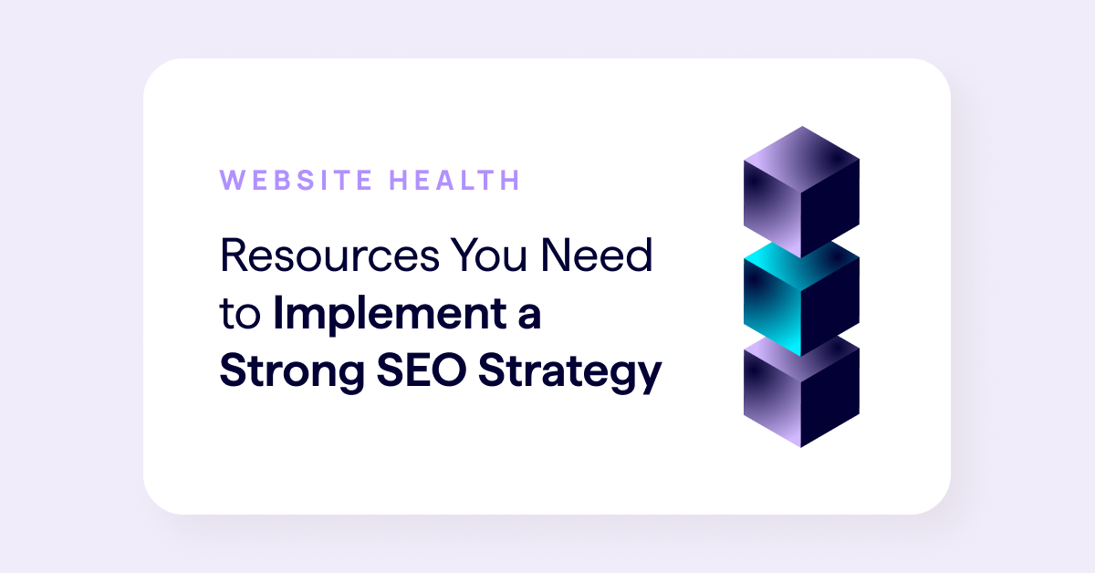 Resources You Need to Implement a Strong SEO Strategy