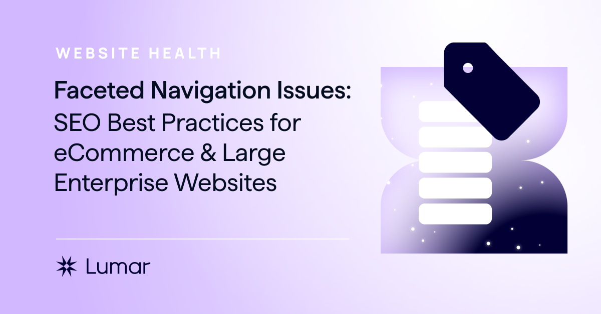 avoid these faceted navigation / faceted search issues on your ecommerce or enterprise website for better SEO