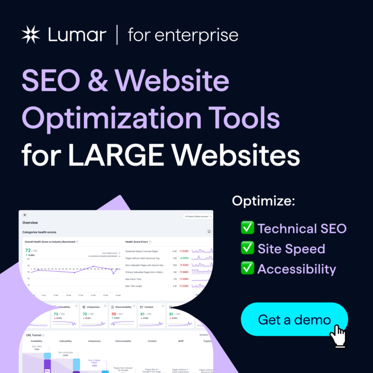 Lumar for Enterprise Websites - SEO and Website Optimization Tools for Large Websites - Optimize Technical SEO, Site Speed, Accessibility - Get a demo