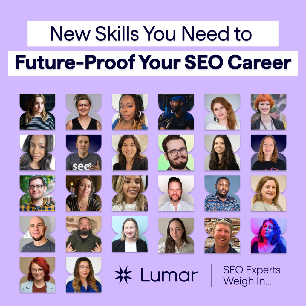 Lumar eBook banner - New Skills You Need to Future-Proof Your SEO Career. Banner image shows photos of 20+ SEO expert contributors to the Lumar guide.