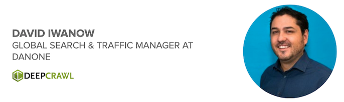 David Iwanow, Global Search Traffic Manager at Danone