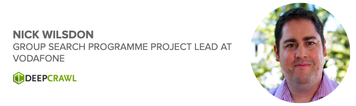 Nick Wilsdon, Group Search Programme Project Lead at Vodafone