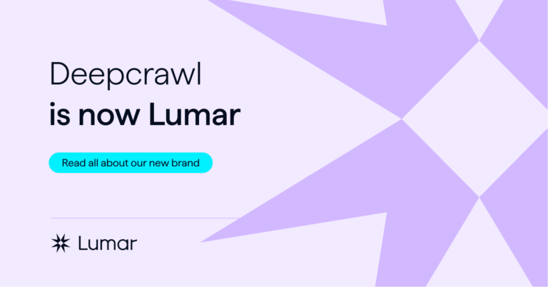 Deepcrawl's technical SEO platform is now Lumar - eye opening website intelligence