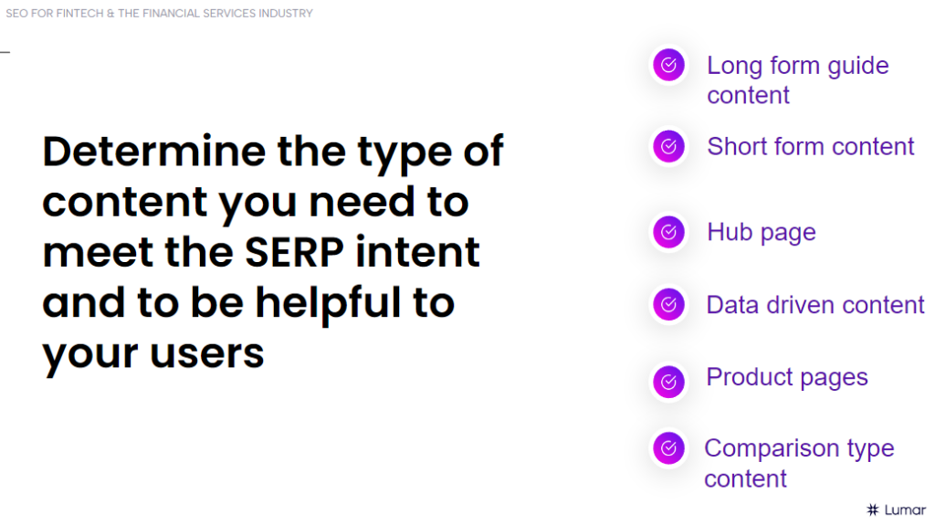 Determine the type of content you need to produce to meet SERP intent and be helpful to users