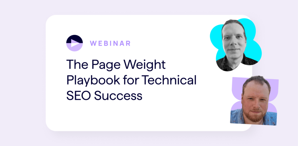 technical seo webinar on page weight best practices