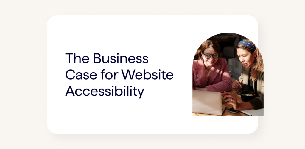 cover image for blog article: The Business Case for Website Accessibility. Image shows two women working at a laptop..