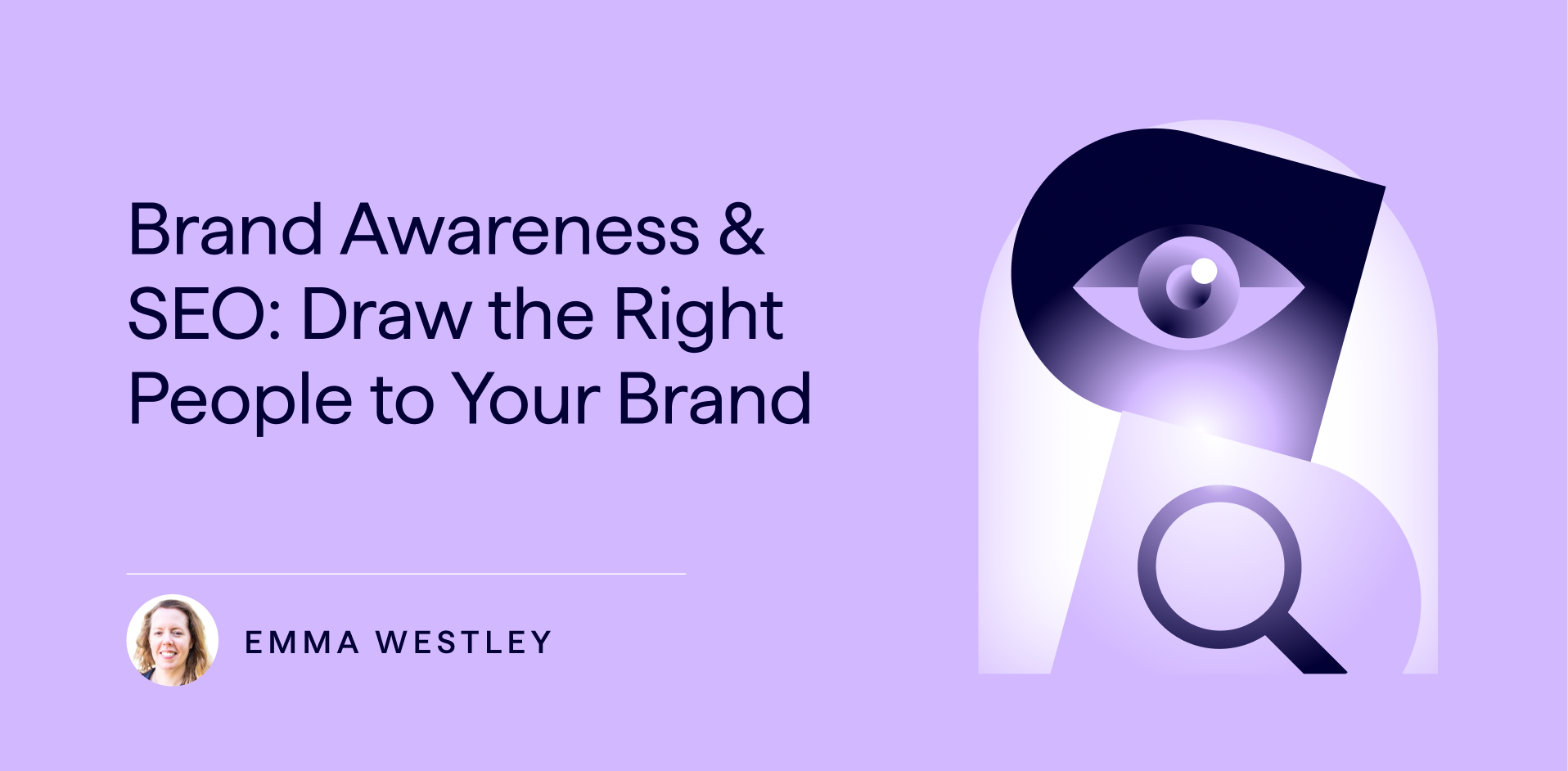 Brand Awareness & SEO: A Marketer’s Guide to Driving Business Visibility Through Organic Search Strategies 