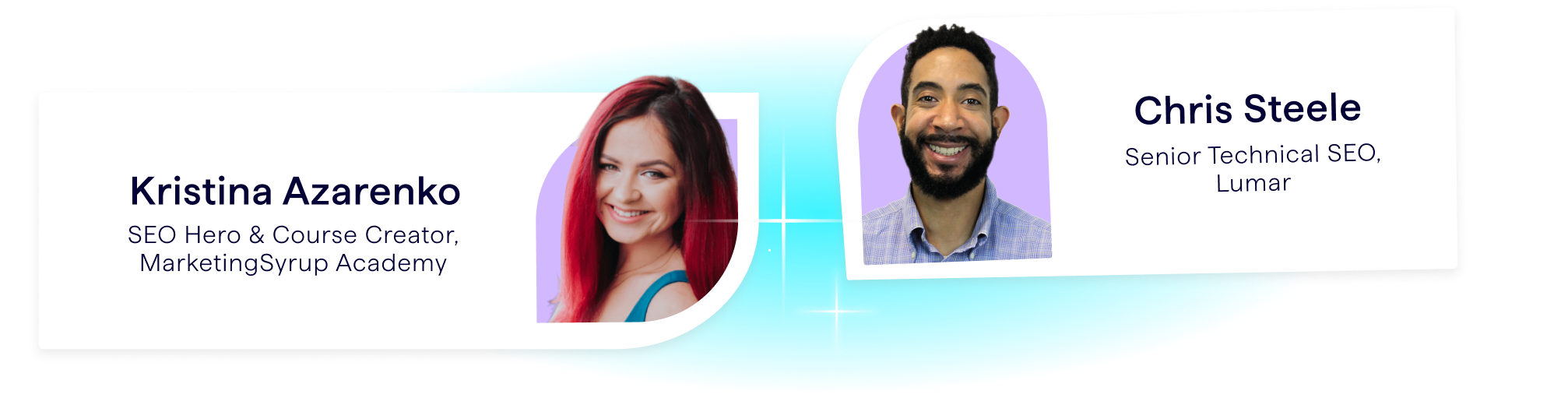 Webinar page header - showing photos of both speakers - Chris Steele, senior Technical SEO at Lumar, and Kristina Azarenko, SEO hero and course creator at MarketingSyrup Academy