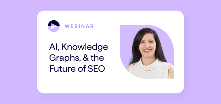 Lumar SEO Webinar - AI, Knowledge Graphs, and the Future of SEO