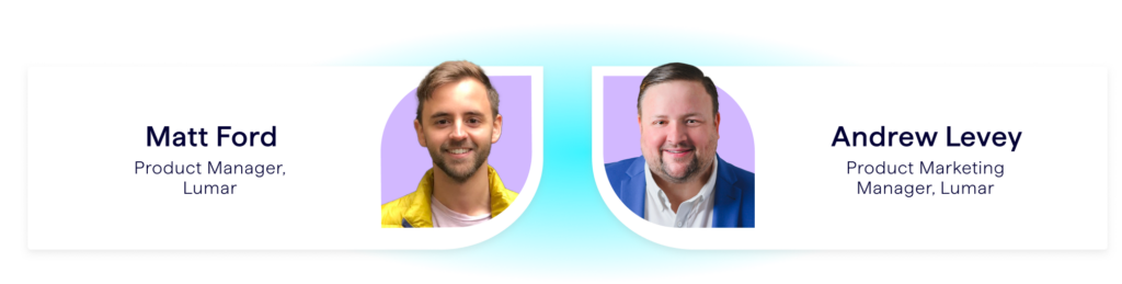 Webinar header image showing expert speakers Matt Ford, Product Manager at Lumar, and Andrew Levey, Head of Product Marketing at Lumar