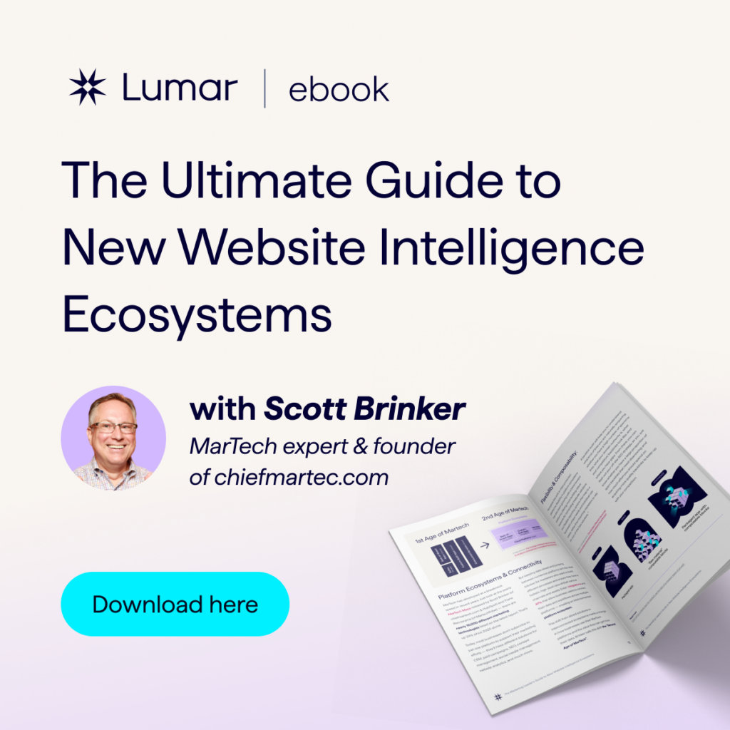 eBook banner - The Ultimate Guide to New Website Intelligence Ecosystems. With Scott Brinker, MarTech expert and founder of chiefmartec. Download here.