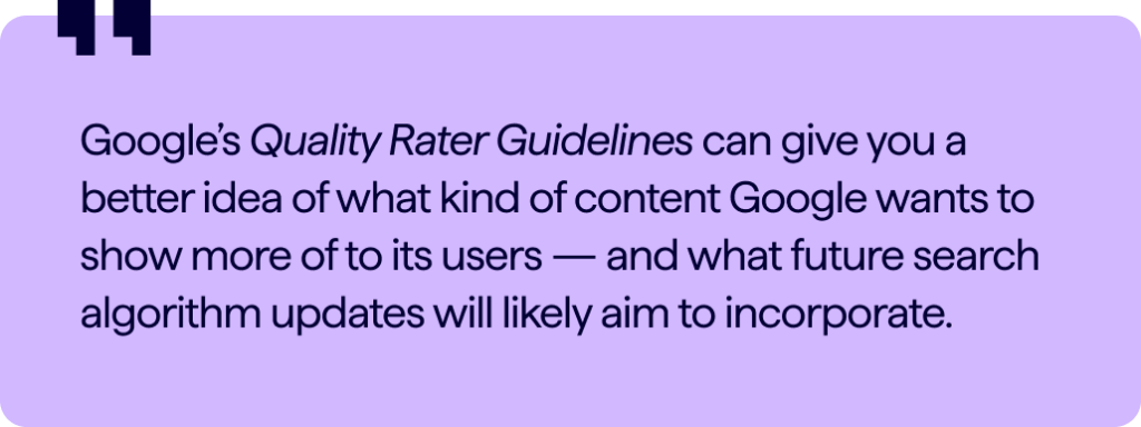 Stylized quote from article on SEO content in 2024 - Text reads: "Google’s Quality Rater Guidelines can give you a better idea of what kind of content Google wants to show more of to its users — and what future search algorithm updates will likely aim to incorporate." 