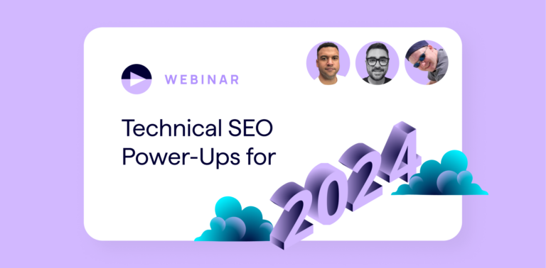 On-Demand SEO Webinar: Technical SEO Power-ups for 2024