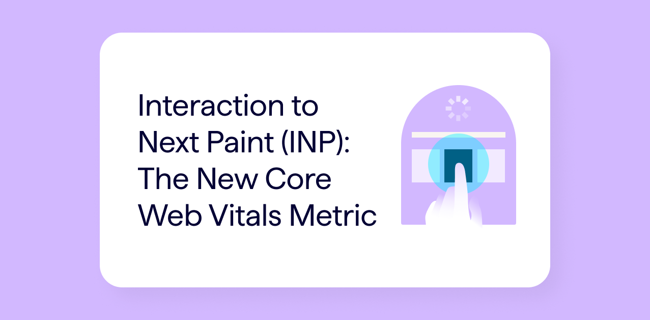 Thumbnail_ Interaction to Next Paint (INP)_ The New Google Core Web Vitals Metric