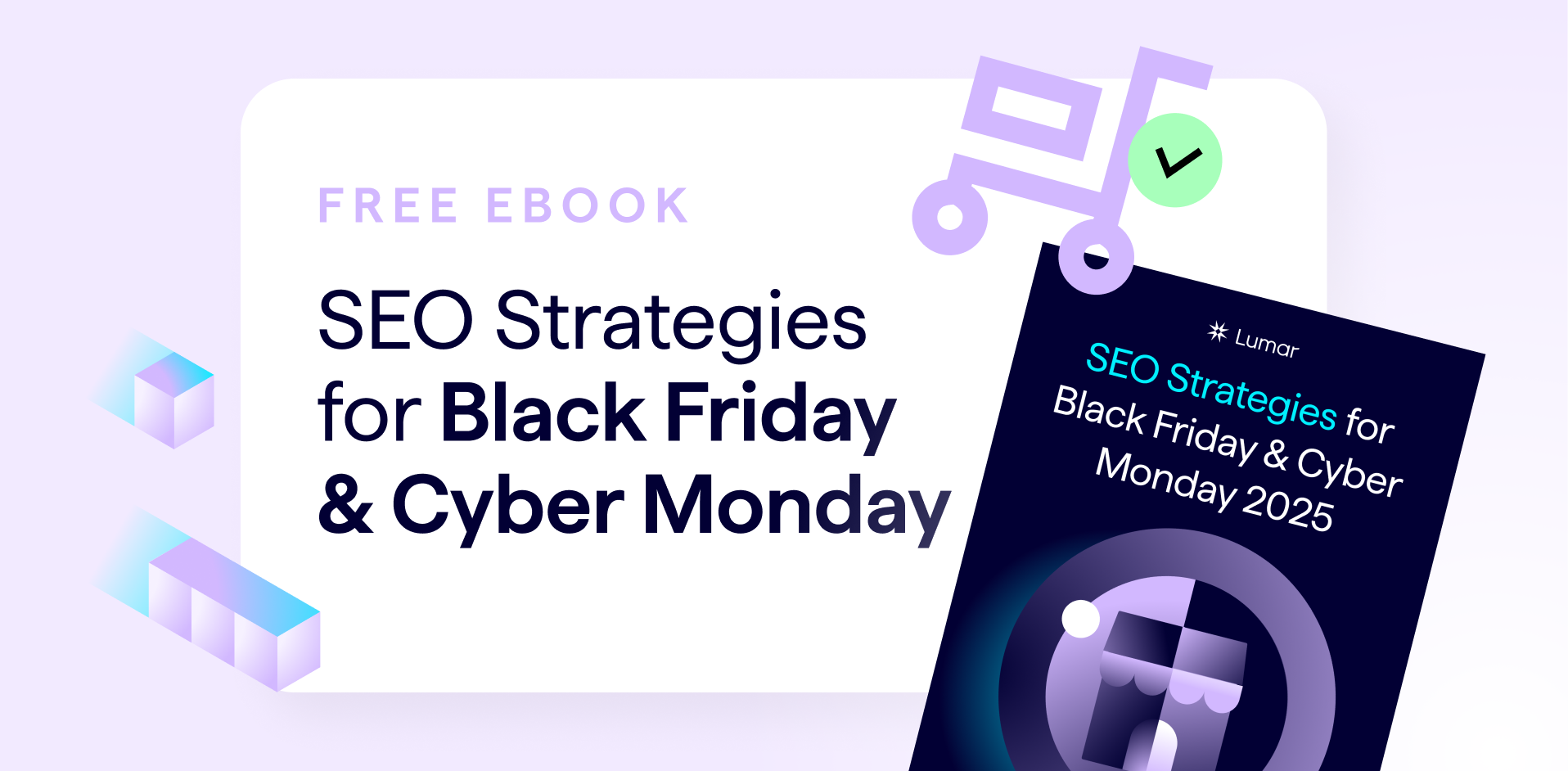 Black Friday and Cyber Monday SEO strategies for eCommerce - eBook - Lumar SEO guide