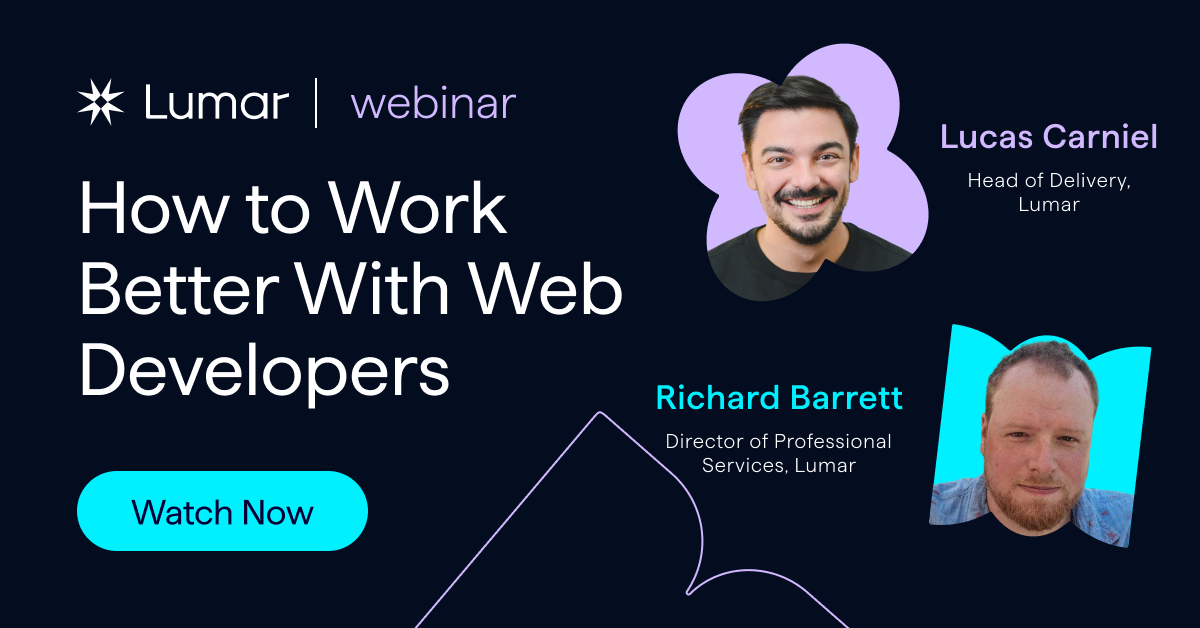 How to Work Better With Web Developers [Lumar Webinar Replay]