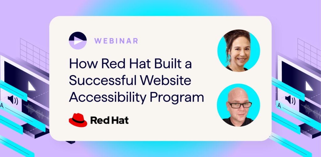 Lumar Webinar - How Red Hat Built a Successful Web Accessibility Program