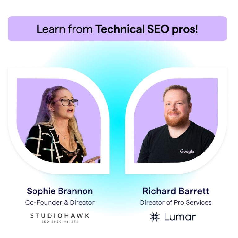 Learn from technical SEO pros — image shows Lumar webinar speakers, Sophie Brannon, co-founder and director of StudioHawk US, and Richard Barrett, Head of SEO professional services at Lumar