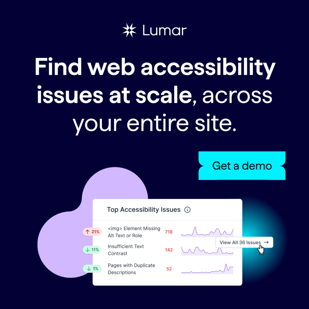 Lumar - find web accessibility issues at scale, across your entire site. (image shows example of a11y platform UI)