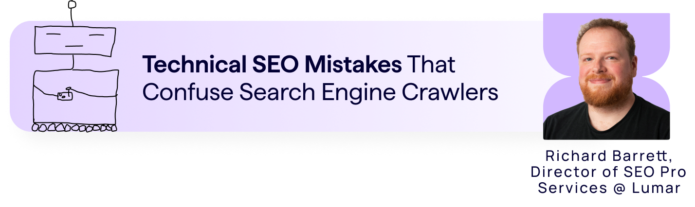 Technical SEO mistakes that confuse search engine crawlers.