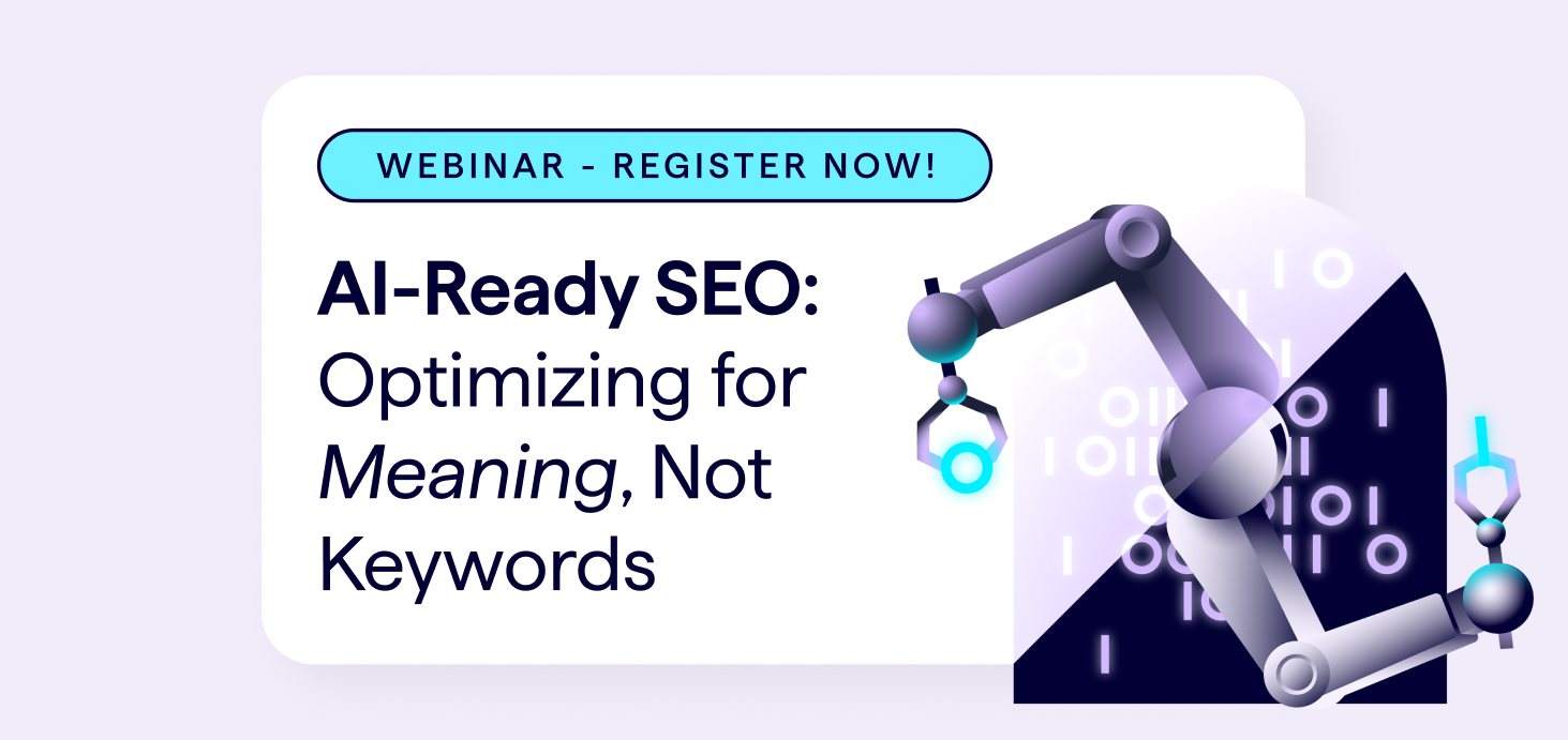 Webinar - July 23 2025 - Lumar - Register Now - AI Ready SEO - Optimizing for Meaning, Not Keywords