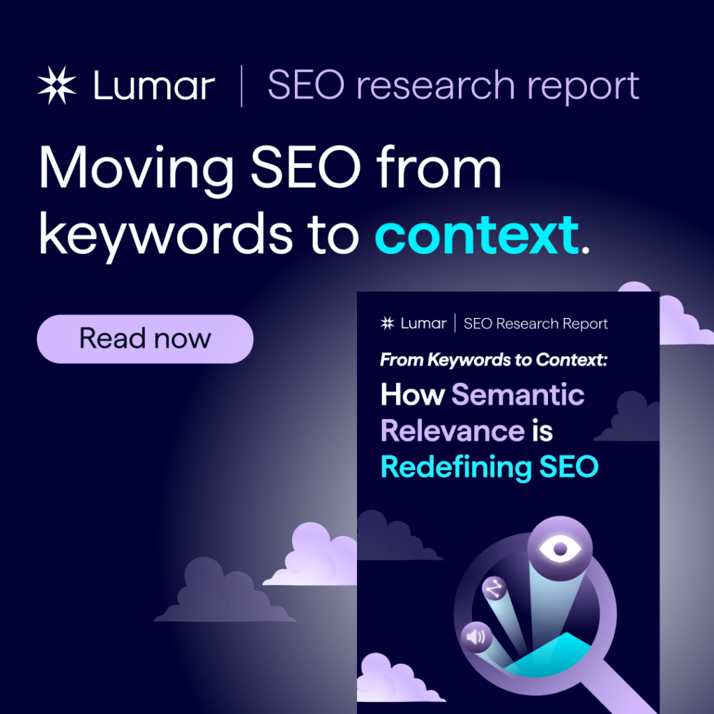 free Lumar eBook - Moving SEO from keywords to context - how Semantic Relevance is redefining SEO