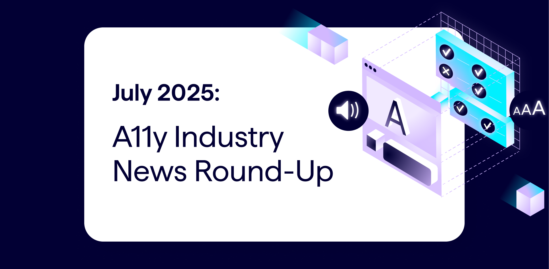 July 2025 Digital Accessibility (A11y) Industry News Roundup
