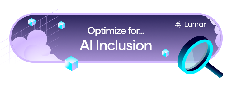 Optimize for AI inclusion with Lumar. 