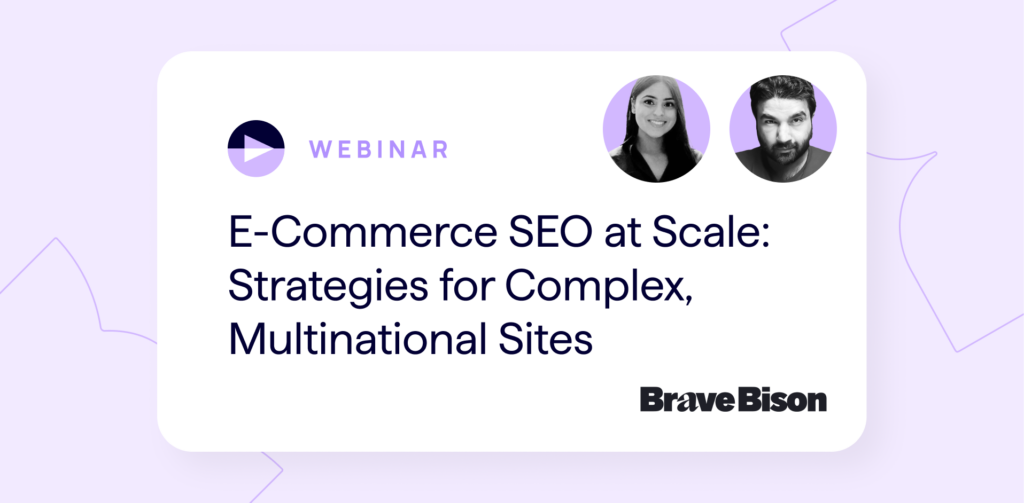 ecommerce SEO at scale webinar - Lumar with Brave Bison expert SEO guests.