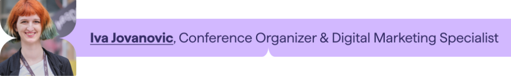 Iva Jovanovic, SEO Conference Organizer & Digital Marketing Specialist (SEO & Content) 