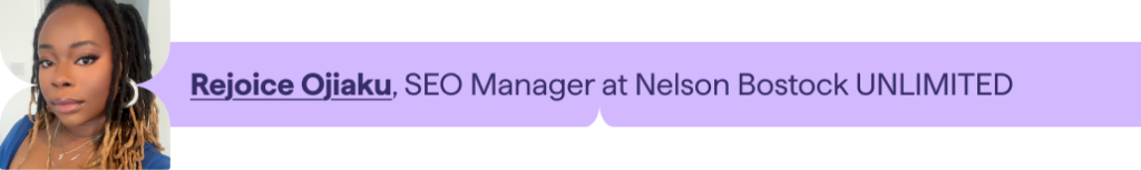 Rejoice Ojiaku, SEO Manager at Nelson Bostock Unlimited and – Lumar 2026 SEO Trends Report contributor.