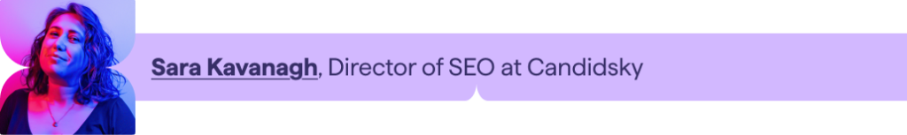 Sara Kavanagh, Director of SEO at Candidsky - Contributor to Lumar's 2026 SEO Trends Report.